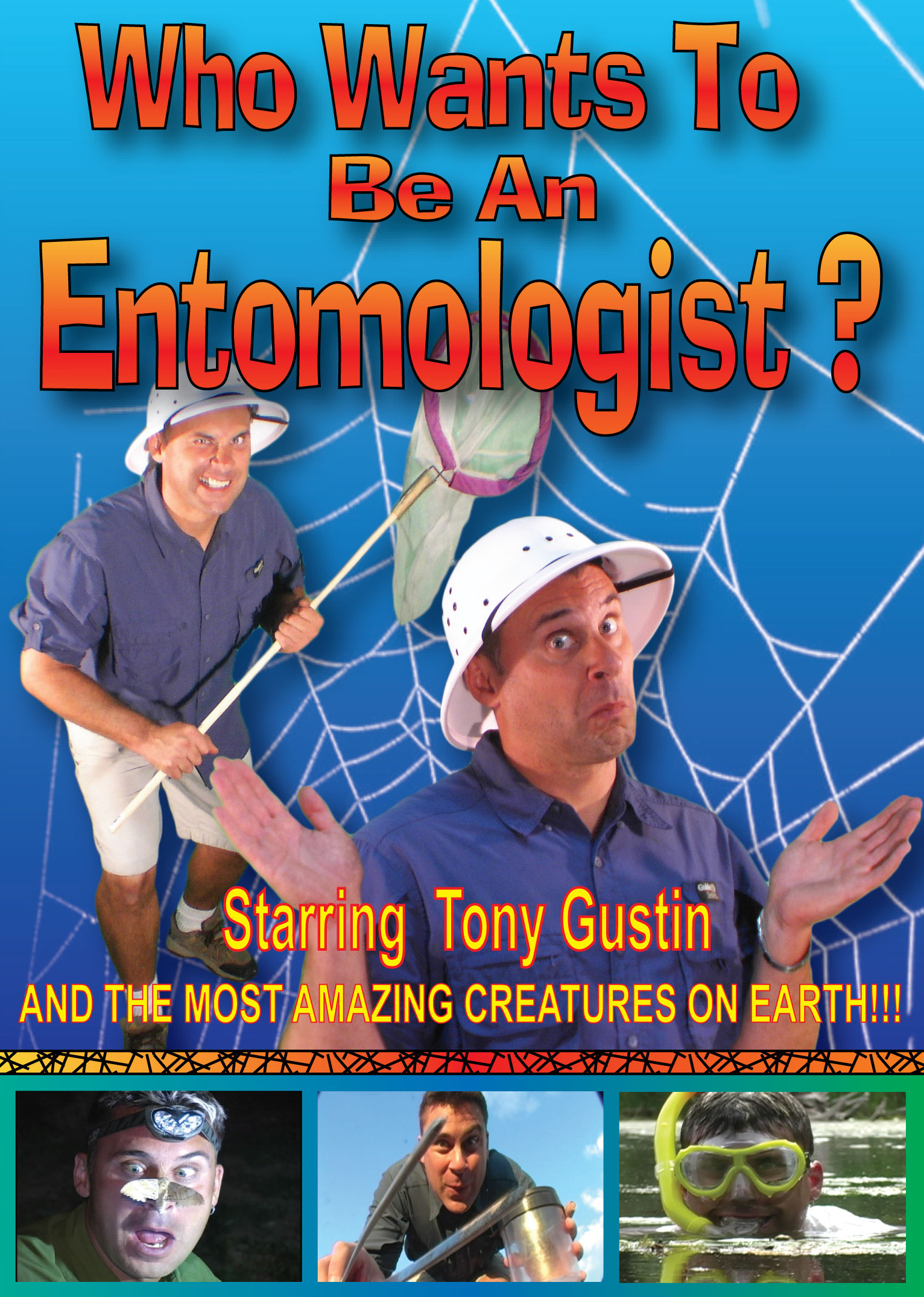 Original Who Wants To Be An Entomologist DVD cover starring Tony Gustin.